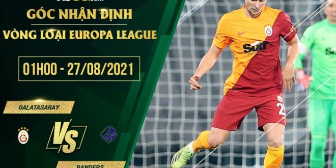 Soi kèo Galatasaray vs Randers