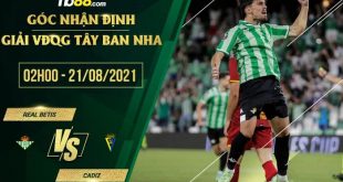 Soi kèo hot Real Betis vs Cadiz