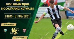 Soi kèo The New Saints vs Flint Town