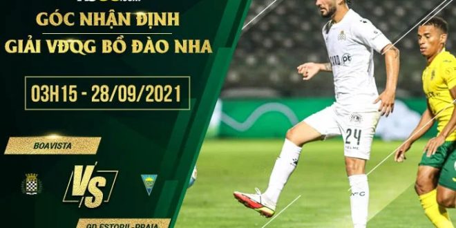 Soi kèo nhận định Boavista vs GD Estoril-Praia