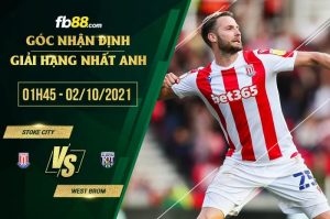 Soi kèo nhận định Stoke City vs West Brom