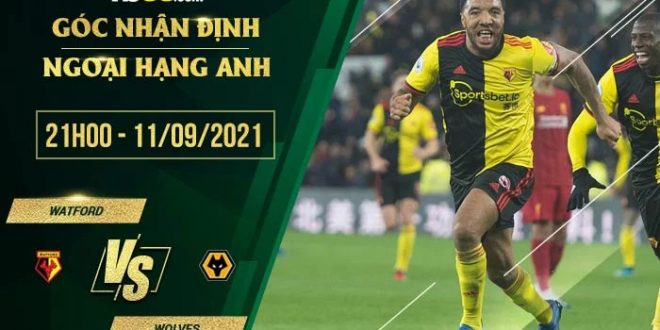 Soi kèo nhận định Watford vs Wolves