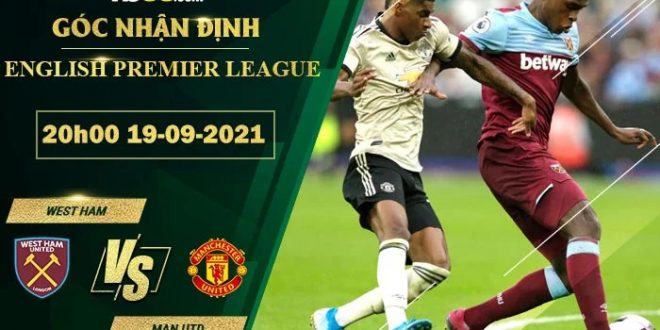 Soi kèo nhận định West Ham vs Man Utd