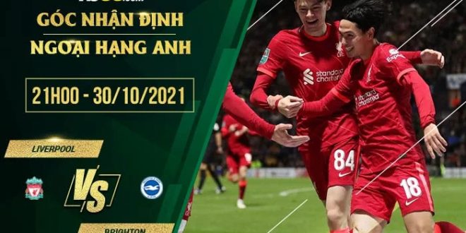 Soi kèo nhận định Liverpool vs Brighton