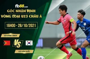 Soi kèo nhận định U23 Đông Timor vs U23 Hàn Quốc