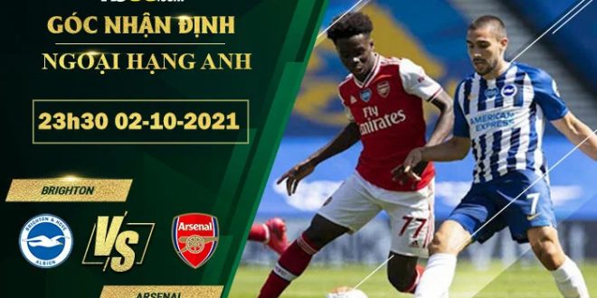 Soi kèo nhận định Brighton vs Arsenal