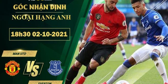 Soi kèo nhận định Man Utd vs Everton