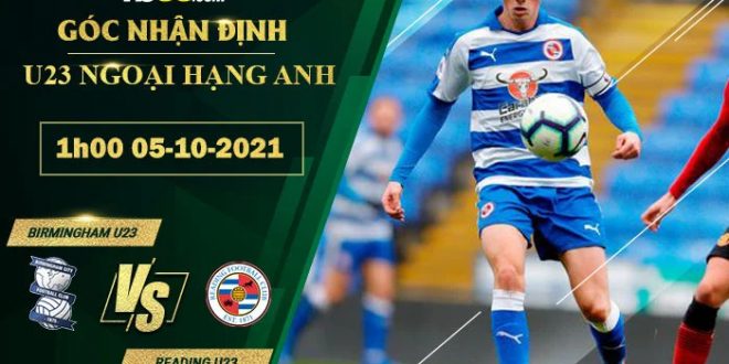 Soi kèo nhận định Reading U23 vs Birmingham U23