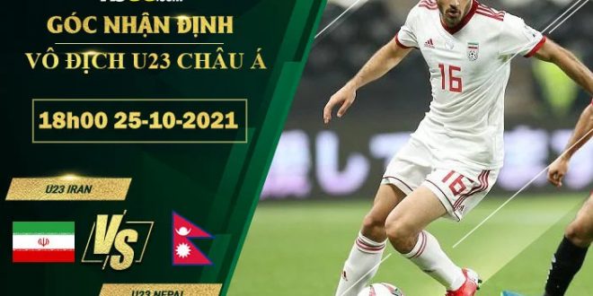Soi kèo nhận định U23 Iran vs U23 Nepal