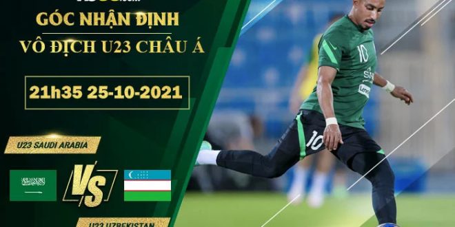 Soi kèo nhận định U23 Saudi Arabia vs U23 Uzbekistan