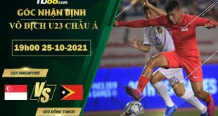 Soi kèo nhận định U23 Singapore vs U23 Đông Timor