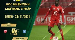 Nhận định soi kèo nhận định Dijon vs Auxerre