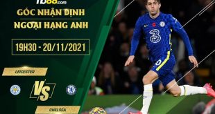 Soi kèo nhận định Leicester vs Chelsea FC