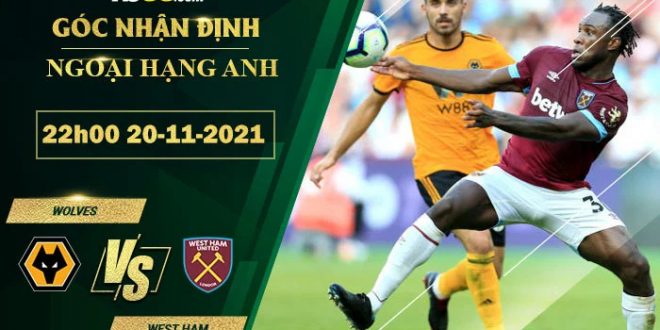 Soi kèo nhận định Wolves vs West Ham