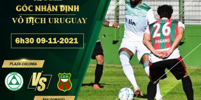 Soi kèo nhận định Plaza Colonia vs Maldonado