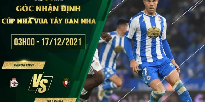 Soi kèo thơm Deportivo vs Osasuna