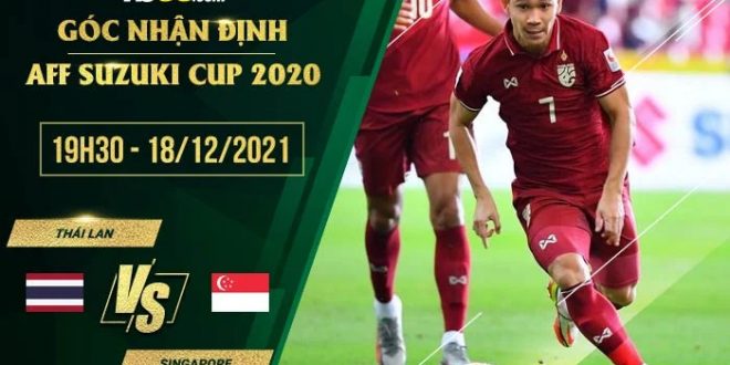 Soi kèo nhận định Thái Lan vs Singapore