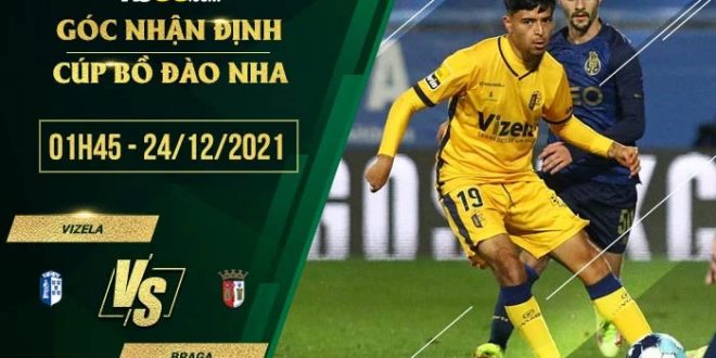 Soi kèo nhận định Vizela vs Braga