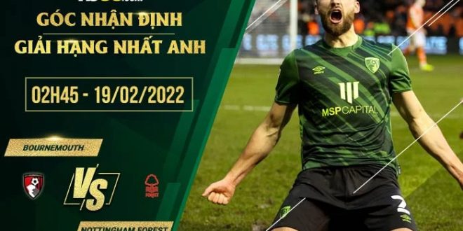 Soi kèo nhận định Bournemouth vs Nottingham Forest