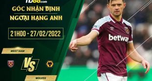 Soi kèo nhận định West Ham vs Wolves