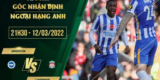 Soi kèo nhận định Brighton vs Liverpool