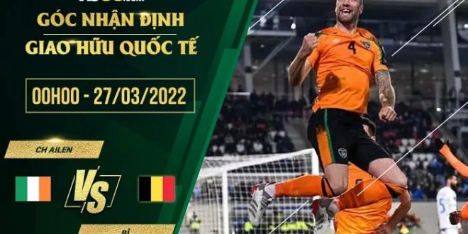 Kèo nhà cái CH Ailen vs Bỉ