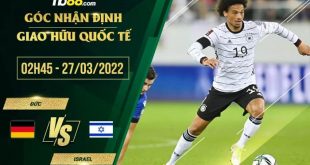 Soi kèo nhận định Đức vs Israel