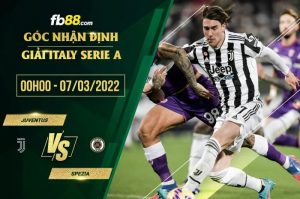 Soi kèo nhận định Juventus vs Spezia