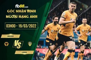 Soi kèo nhận định Wolves vs Leeds