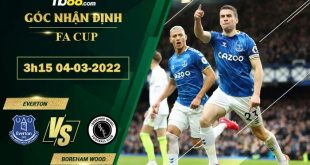 Soi kèo nhận định Everton vs Boreham Wood