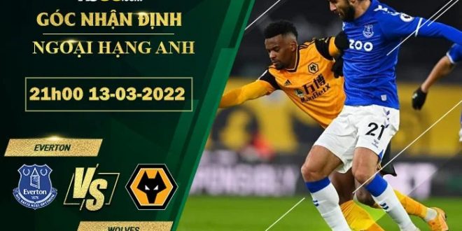 Soi kèo nhận định Everton vs Wolves