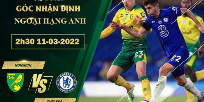 Soi kèo nhận định Norwich vs Chelsea