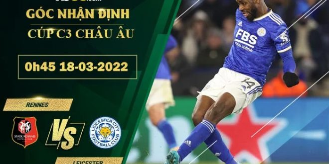 Soi kèo nhận định Rennes vs Leicester