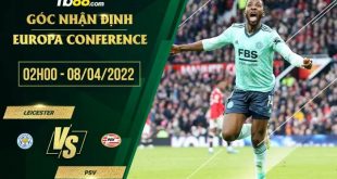 Soi kèo nhận định Leicester vs PSV