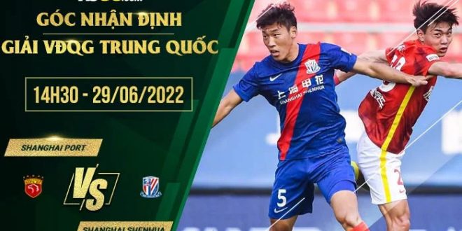 Kèo hot Shanghai Port vs Shanghai Shenhua