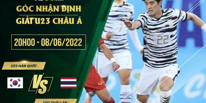Soi kèo nhận định U23 Hàn Quốc vs U23 Thái Lan