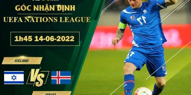Soi kèo nhận định Iceland vs Israel