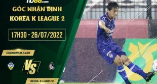 Soi kèo nhận định Chungnam Asan vs Seoul E-Land FC
