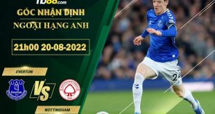 Soi kèo thơm Everton vs Nottingham Forest