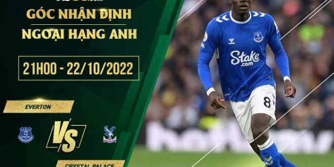 Soi kèo nhận định Everton vs Crystal Palace