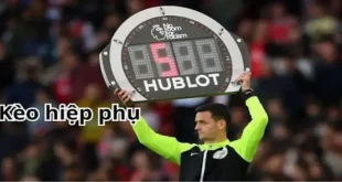 Kèo Hiệp Phụ - Cơ Hội Sinh Lời Cho Dân Cá Cược Thông Minh