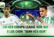 Soi Kèo Europa League Hôm Nay - 6 Lựa Chọn "Xanh Kèo Đậm"