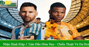 nhận định hiệp 1 trận đấu hôm nay