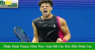 nhận định tennis hôm nay