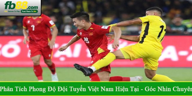 phân tích phong độ đội tuyển Việt Nam hiện tại