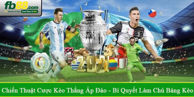chiến thuật cược kèo thắng áp đảo