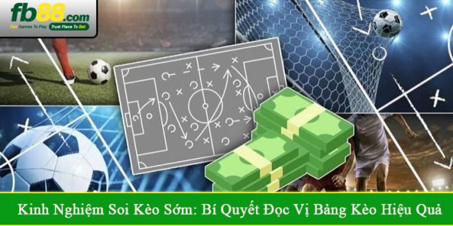 kinh nghiệm soi kèo sớm