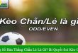 kèo tổng số bàn thắng chẵn lẻ là gì