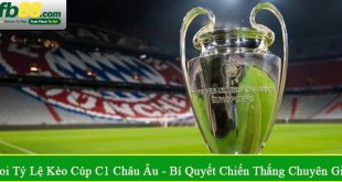 soi tỷ lệ kèo cúp C1 châu Âu