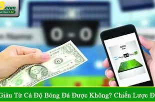 làm giàu từ cá độ bóng đá được không
